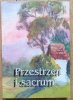 Przestrzeń i Sacrum. Geografia kultury religijnej w Polsce i jej przemiany w okresie od XVII do XX w. na przykładzie ośrodków kultu i migracji pielgrzymkowych